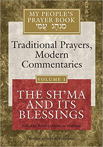 Tradicional prayers, modern commentaries vol.1  The Sh´ma and its blessings